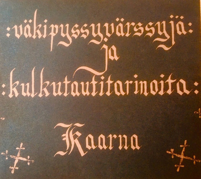 Kaarna – Väkipyssyvärssyjä Ja Kulkutautitarinoita CD