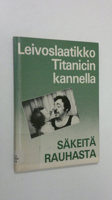 Aino-Kaarina Mäkisalo : Leivoslaatikko Titanicin kannella...