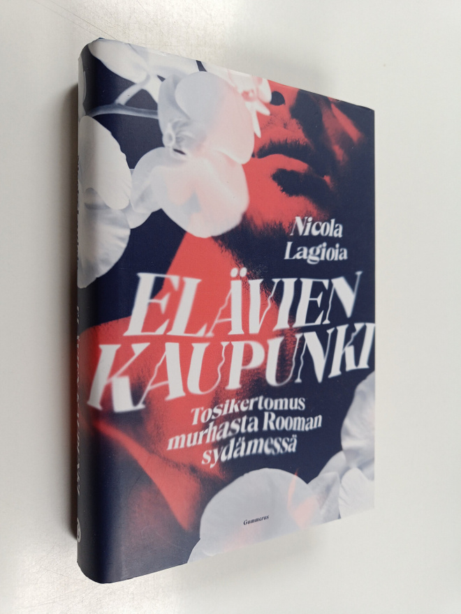 Nicola Lagioia : Elävien kaupunki : tosikertomus murhasta...