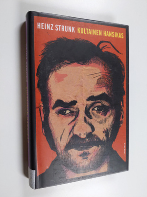 Heinz Strunk : Kultainen hansikas
