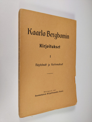 Kaarlo Bergbom : Kaarlo Bergbomin kirjoitukset 1 : Näytel...