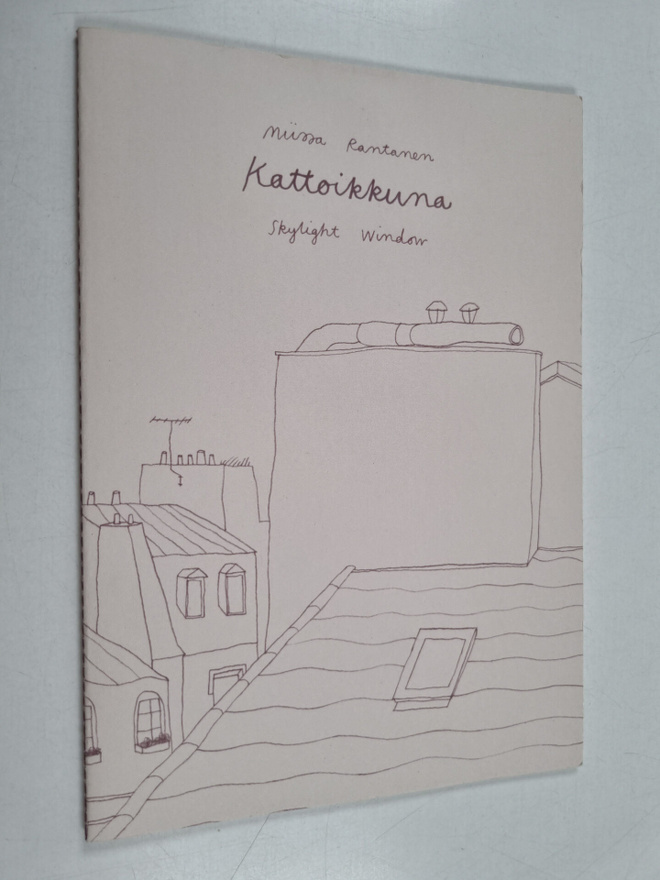 Miissa Rantanen : Kattoikkuna = Skylight Window