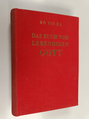 Bo Yin Ra : Das Buch vom lebendigen Gott