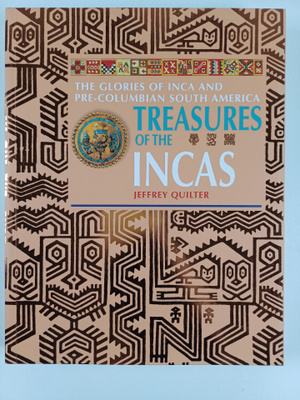 Jeffrey Quilter : Treasures of the Incas : the glories of...