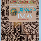 Jeffrey Quilter : Treasures of the Incas : the glories of... - pikkukuva 1