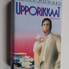 Clark Howard : Upporikkaat : Romaani - pikkukuva 1