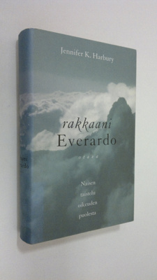 Jennifer K. Harbury : Rakkaani Everardo : naisen taistelu...