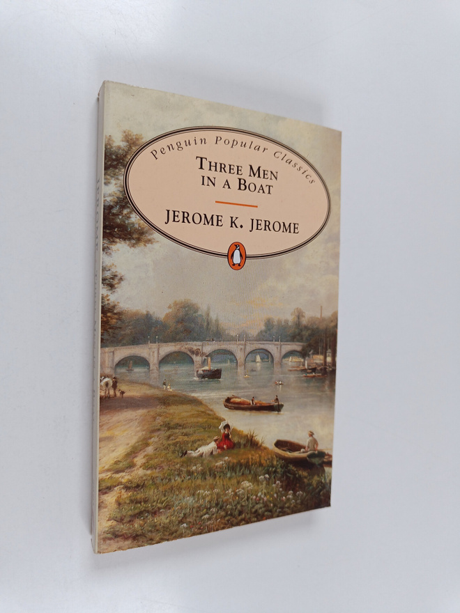 Jerome K. Jerome : Three men in a boat to say nothing of ...