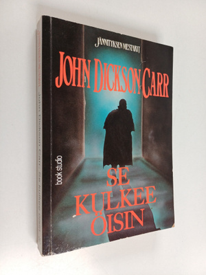 John Dickson Carr : Se kulkee öisin