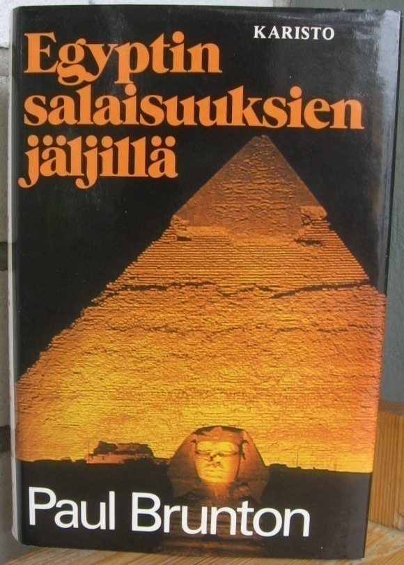 Paul Brunton: Egyptin salaisuuksien jäljillä, Karisto 1985.
