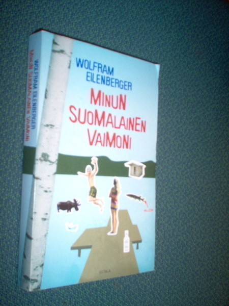 Eilenberger: Minun suomalainen vaimoni (5p.2012) Sis.postik.