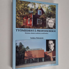 Veikko Heinonen : Työmiehestä professoriksi : muistoja el... - pikkukuva 1