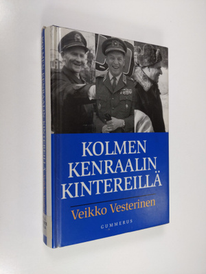 Veikko Vesterinen : Kolmen kenraalin kintereillä