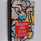 Raija Oranen : Ruusun aika - pikkukuva 1