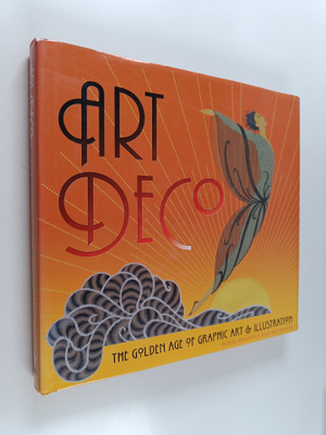Michael Robinson ym. : Art Deco : The Golden Age of Graph...