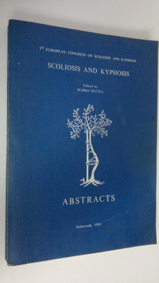 Marko Pecina : Scoliosis and kyphosis : 1st European cong...