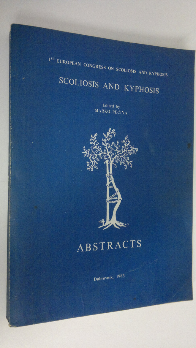 Marko Pecina : Scoliosis and kyphosis : 1st European cong...