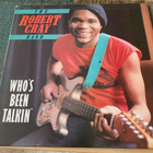 ROBERT CRAY BAND, the : Who’s Been Talkin’ * UK 1986 - pikkukuva 1