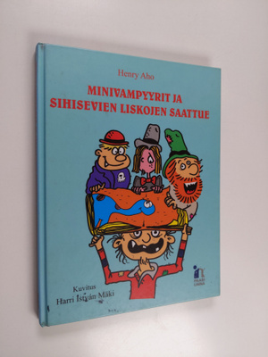 Henry Aho : Minivampyyrit ja sihisevien liskojen saattue