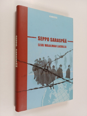 Seppo Saraspää : Leiri maailman laidalla