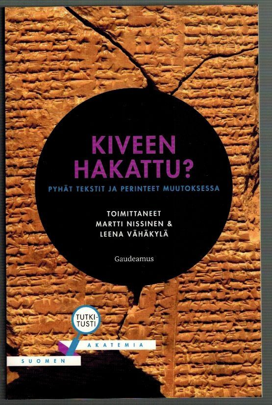 Kiveen hakattu?  Pyhät tekstit ja perinteet muutoksessa