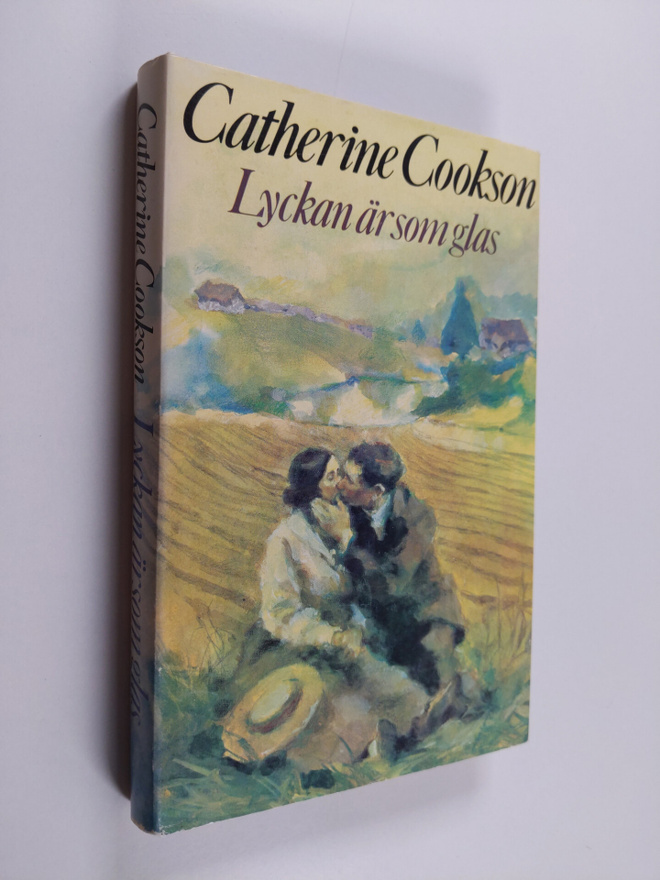 Catherine Cookson : Lyckan är som glas