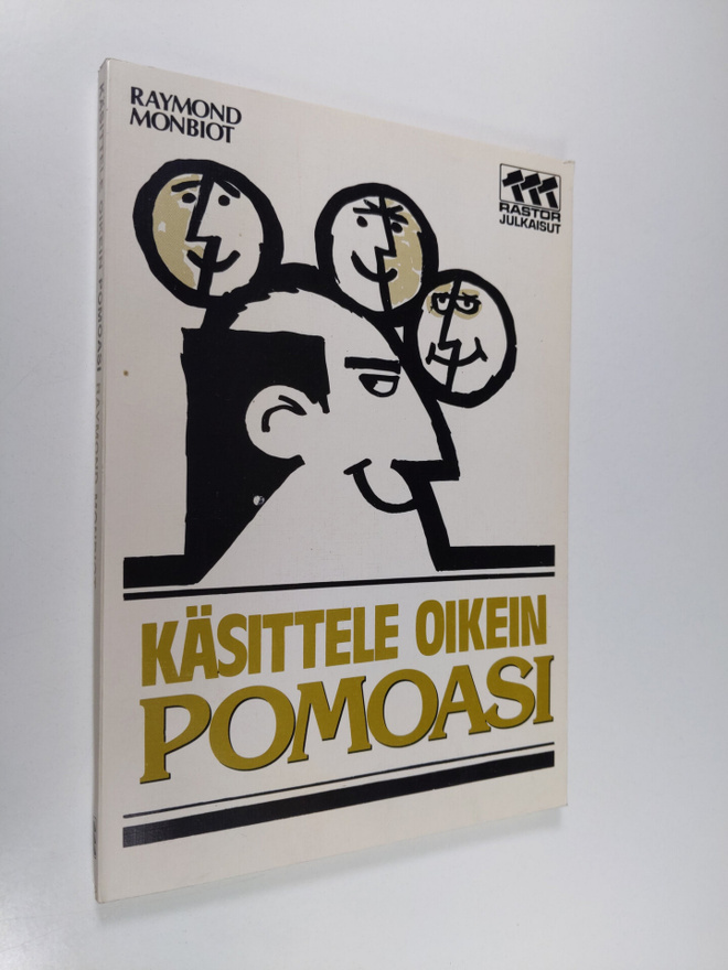 Raymond Monbiot : Käsittele oikein pomoasi