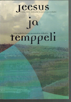 Jeesus ja temppeli  /  Viisi näkökulmaa...