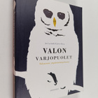 Jari Lyytimäki : Valon varjopuolet - valosaaste ympäristö... - pikkukuva 1