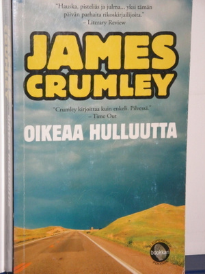 James Crumley : OIKEAA HULLUUTTA