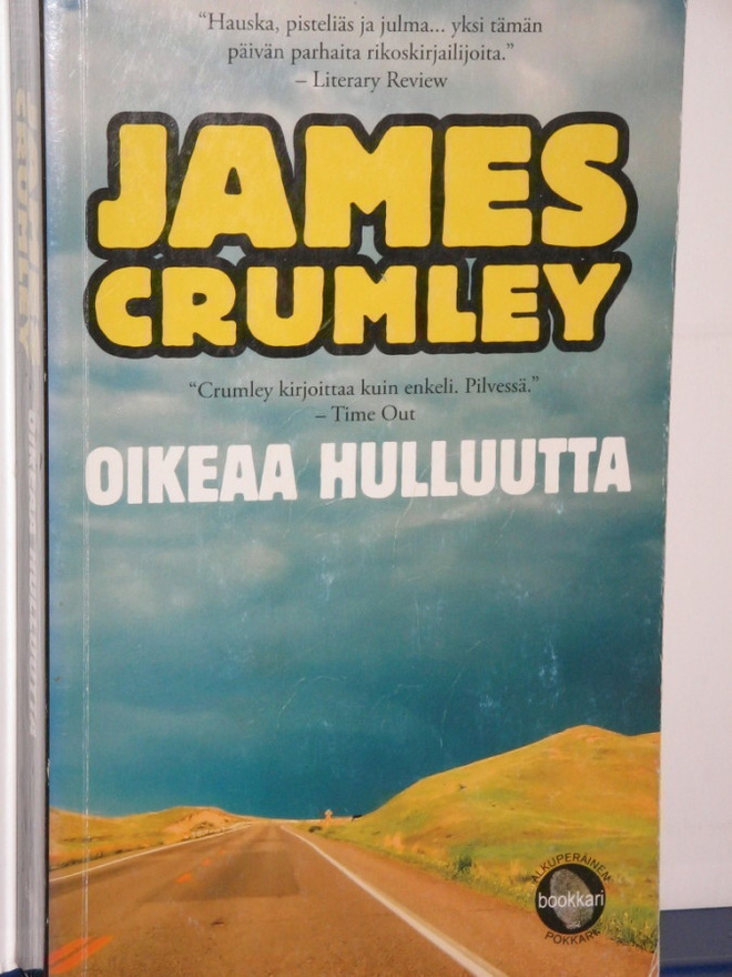 James Crumley : OIKEAA HULLUUTTA