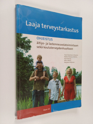 Laaja terveystarkastus : ohjeistus äitiys- ja lastenneuvo...