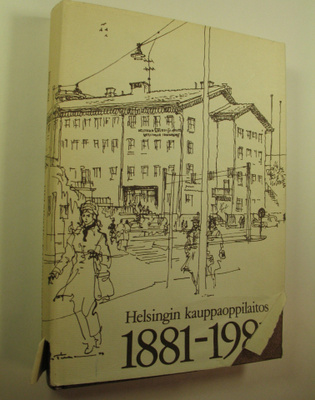 Matti J. Kastemaa : Helsingin kauppaoppilaitos 1881-1981