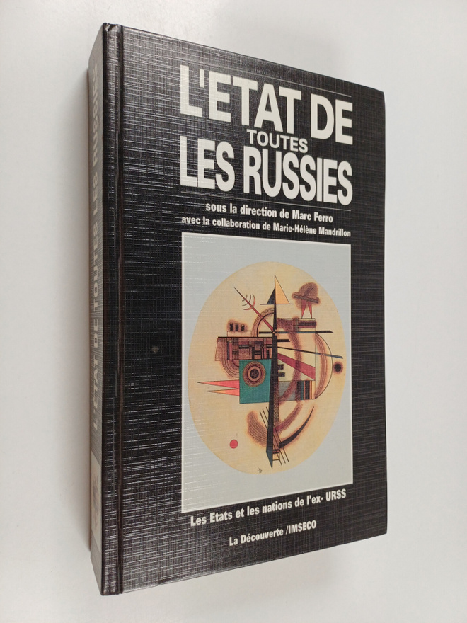 Marc Ferro : L'etat de toutes les Russies : les etats et ...