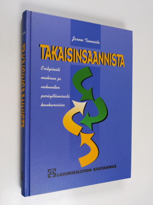 Jarmo Tuomisto : Takaisinsaannista : erityisesti maksun j...