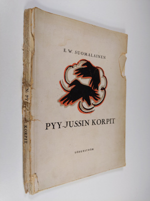 E. W. Suomalainen : Pyy-Jussin korpit : eläinkertomuksia