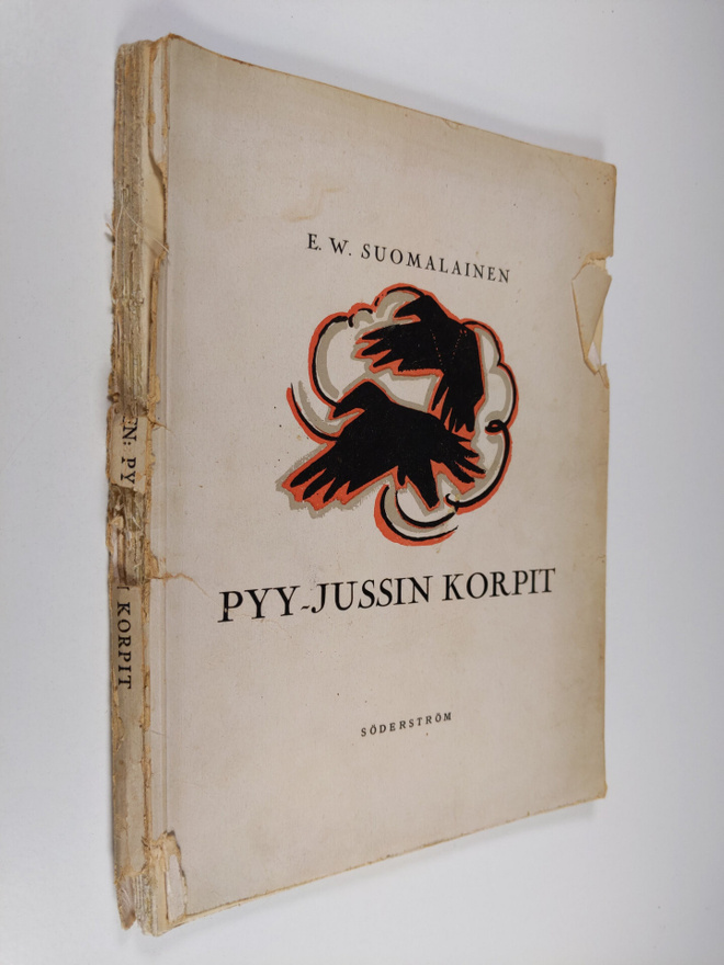 E. W. Suomalainen : Pyy-Jussin korpit : eläinkertomuksia