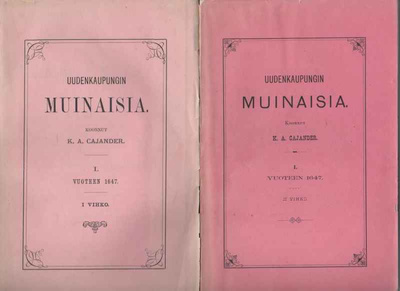 Cajander,K. A.:Uudenkaupungin muinaisia 1,I-II,1889-1895,nid