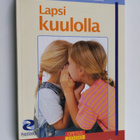 Lapsi kuulolla : opas kuulovammaisen lapsen opettajille j... - pikkukuva 1