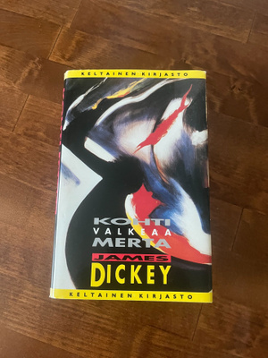 James Dickey - Kohti valkeaa merta Sid. 1p v.1994