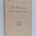 K. R. Kares : Jumalan salaisuus : (Kol 2: 2) : Lapuan kir... - pikkukuva 1