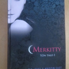 P.C. Cast & Kristin Cast:  Merkitty - yön talo 1 - pikkukuva 1