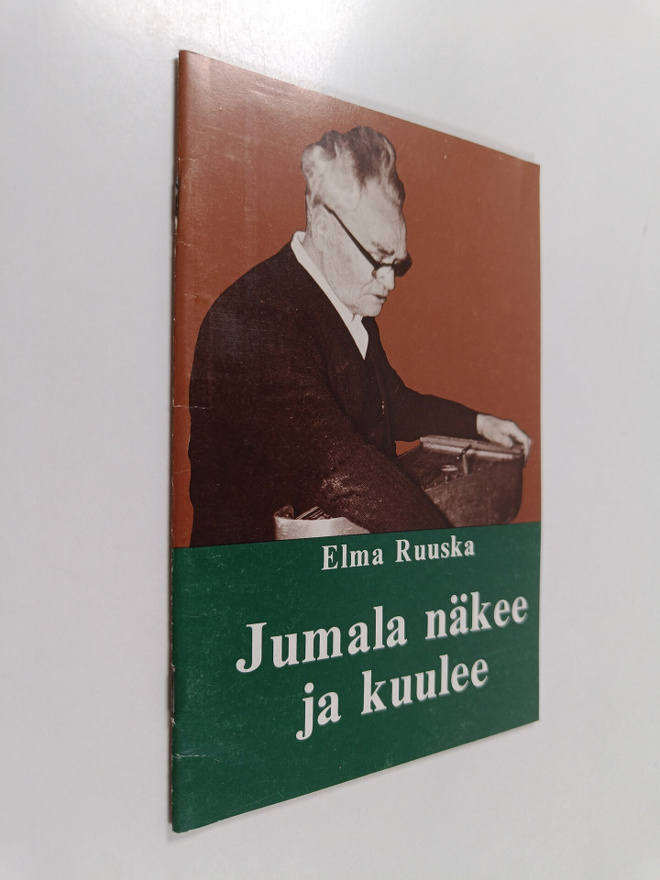 Elma Ruuska : Jumala näkee ja kuulee