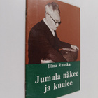 Elma Ruuska : Jumala näkee ja kuulee - pikkukuva 1