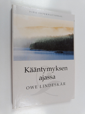 Owe Lindeskär : Kääntymyksen ajassa