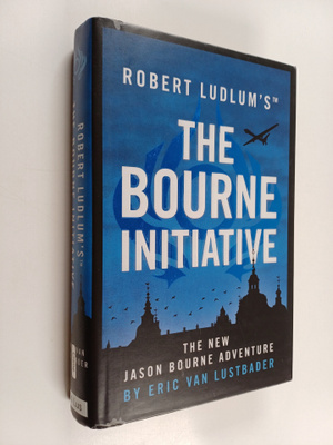 Eric Van Lustbader : Robert Ludlum's The Bourne initiativ...