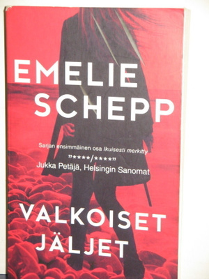 Emelie Schepp : VALKOISET JÄLJET