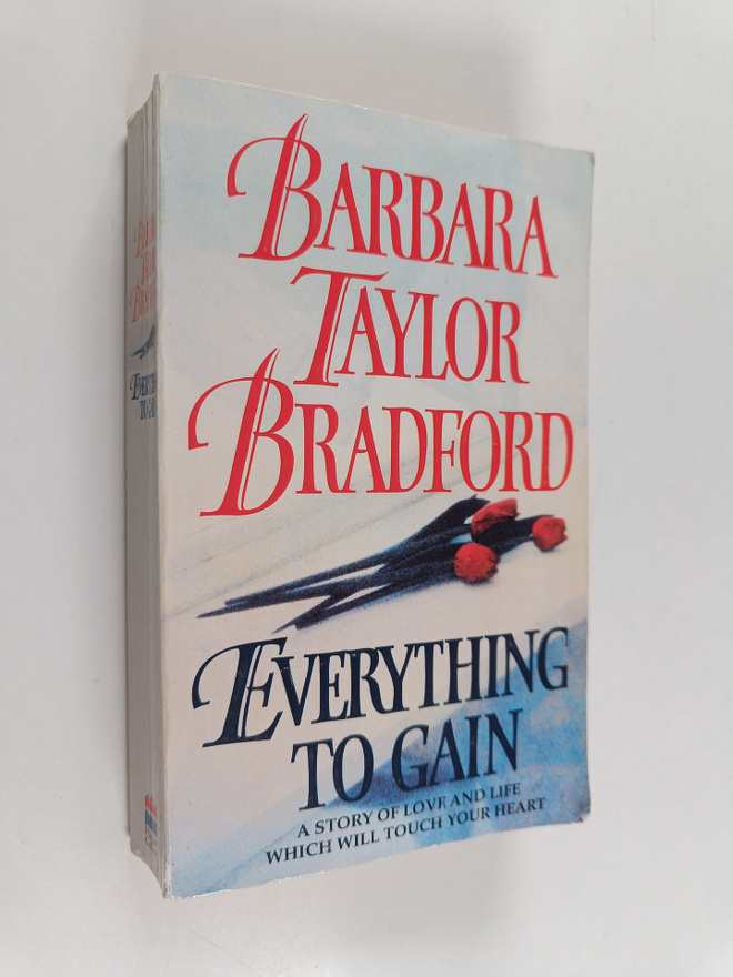 Barbara Taylor Bradford : Everything to gain