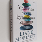 Liane Moriarty : Yhdeksän hyvää, kymmenen kaunista - pikkukuva 1