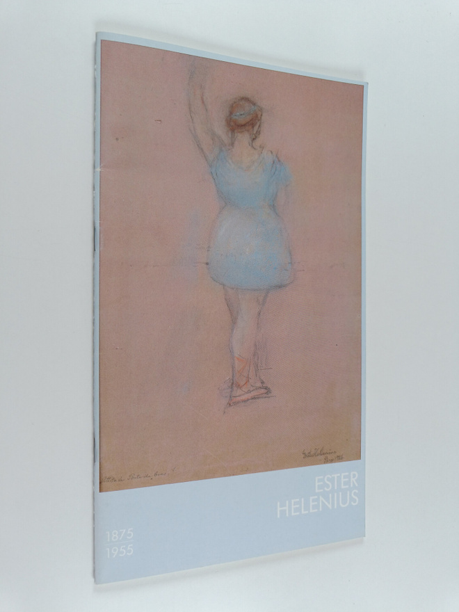 Ulla Huhtamäki : Ester Helenius 1875-1955 : 10.6.-4.9.198...